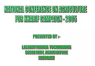 NATIONAL CONFERENCE ON AGRICULTURE FOR KHARIF CAMPAIGN - 2005