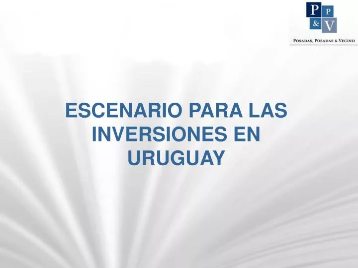 escenario para las inversiones en uruguay