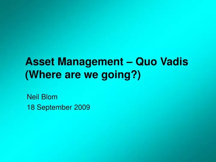 asset management quo vadis where are we going