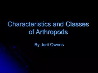 Characteristics and Classes of Arthropods
