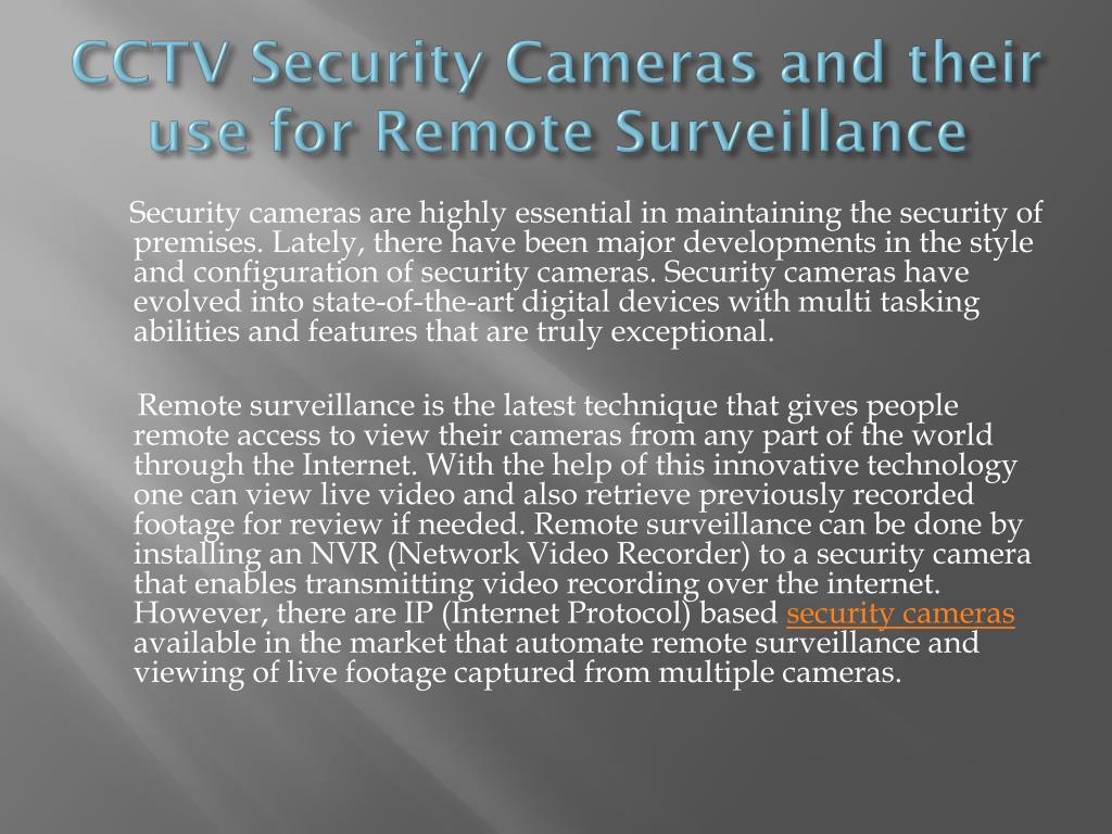 PPT - CCTV Security Cameras and their use for Remote Surveillance ...