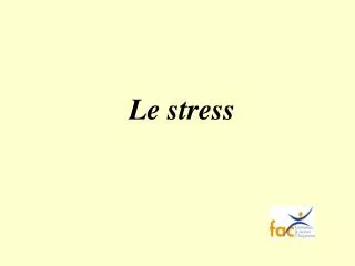 le stress