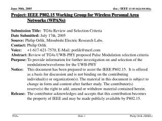 Project: IEEE P802.15 Working Group for Wireless Personal Area Networks (WPANs) Submission Title: TG4a Review and Sele