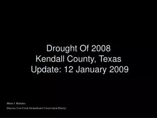 Drought Of 2008 Kendall County, Texas Update: 12 January 2009
