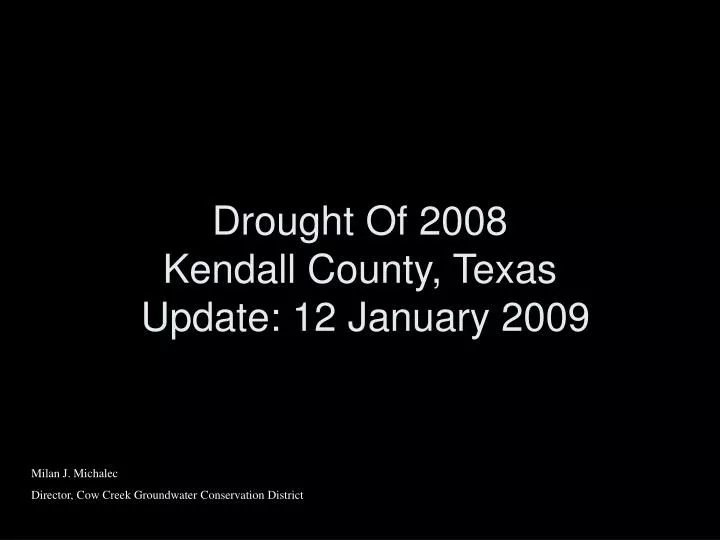 drought of 2008 kendall county texas update 12 january 2009