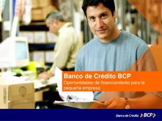 Banco de Crédito BCP Oportunidades de financiamiento para la pequeña empresa