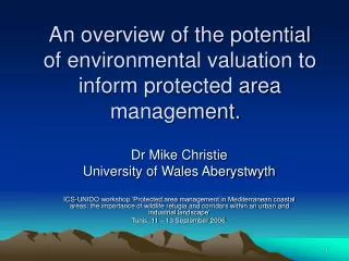 An overview of the potential of environmental valuation to inform protected area management.