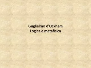 guglielmo d ockham logica e metafisica