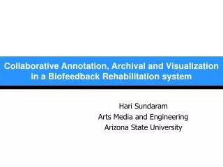 Collaborative Annotation, Archival and Visualization in a Biofeedback Rehabilitation system