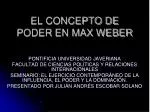 EL CONCEPTO DE PODER EN MAX WEBER - slide 1