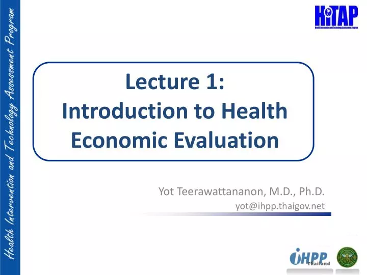 lecture 1 introduction to health economic evaluation