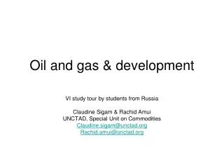 Oil and gas &amp; development