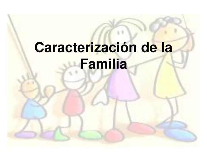 caracterizaci n de la familia