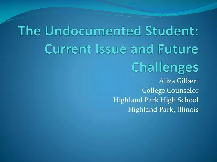 the undocumented student current issue and future challenges
