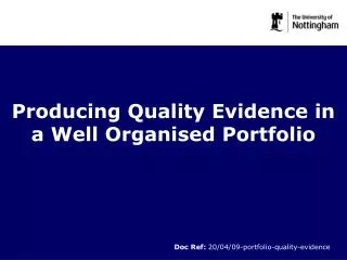 Producing Quality Evidence in a Well Organised Portfolio