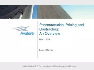 Pharmaceutical Pricing and Contracting: An Overview March 2006