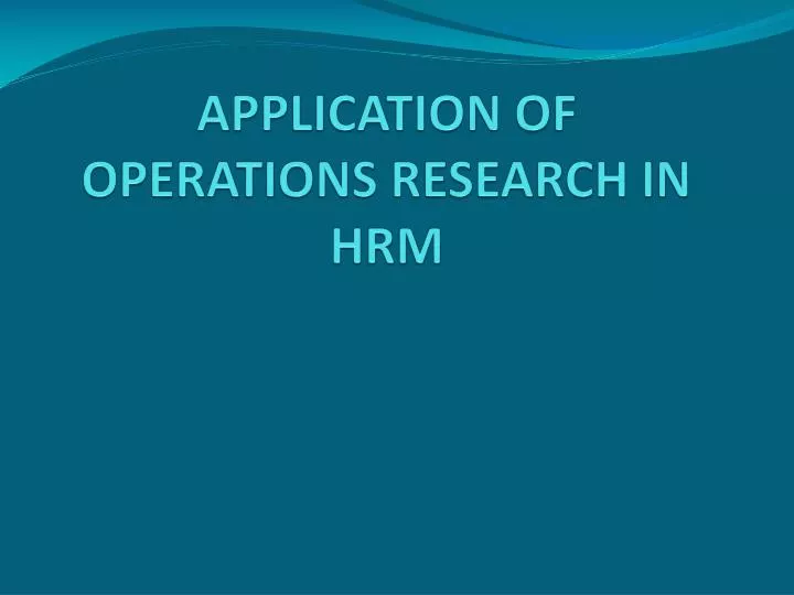 application of operations research in hrm