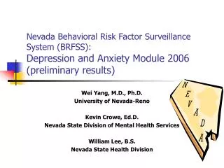 Nevada Behavioral Risk Factor Surveillance System (BRFSS): Depression and Anxiety Module 2006 (preliminary results)