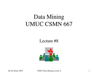 Data Mining UMUC CSMN 667