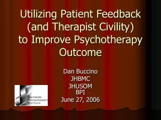 Utilizing Patient Feedback (and Therapist Civility) to Improve Psychotherapy Outcome