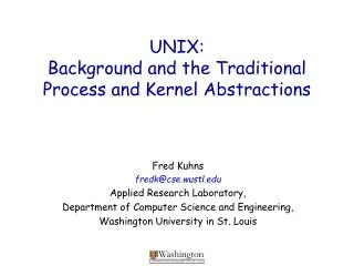 UNIX: Background and the Traditional Process and Kernel Abstractions
