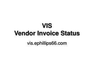 VIS Vendor Invoice Status