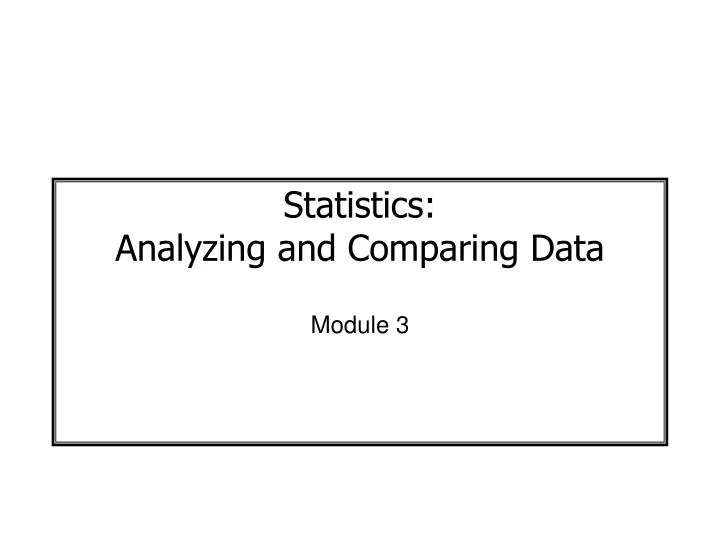 statistics analyzing and comparing data