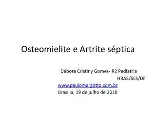 Osteomielite e Artrite séptica