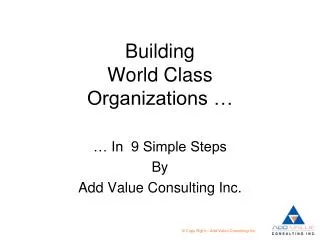 Building World Class Organizations …