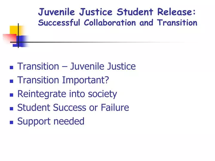 juvenile justice student release successful collaboration and transition
