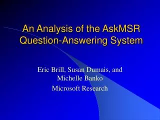 An Analysis of the AskMSR Question-Answering System