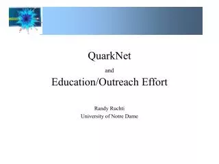 QuarkNet and Education/Outreach Effort