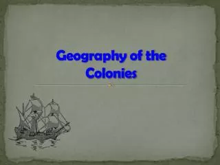 Geography of the Colonies