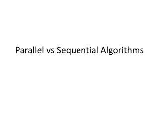 Parallel vs Sequential Algorithms