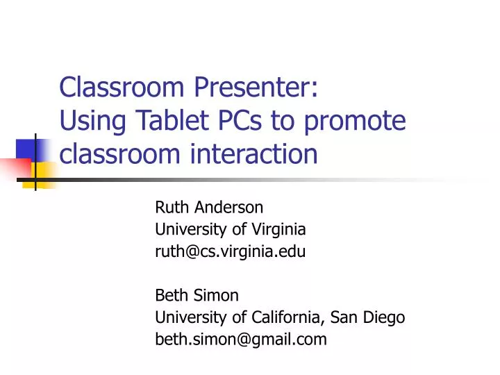 classroom presenter using tablet pcs to promote classroom interaction