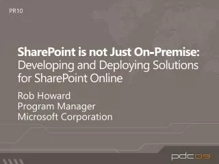 SharePoint is not Just On-Premise: Developing and Deploying S olutions for SharePoint Online