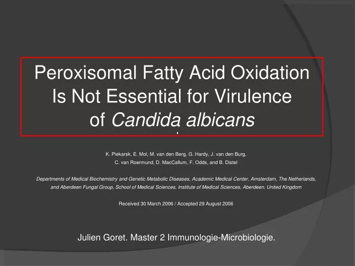 peroxisomal fatty acid oxidation is not essential for virulence of candida albicans