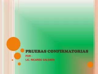 p ruebas confirmatorias