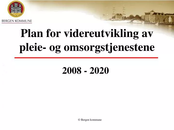 plan for videreutvikling av pleie og omsorgstjenestene