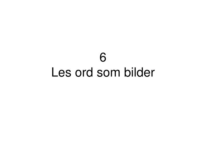 6 les ord som bilder