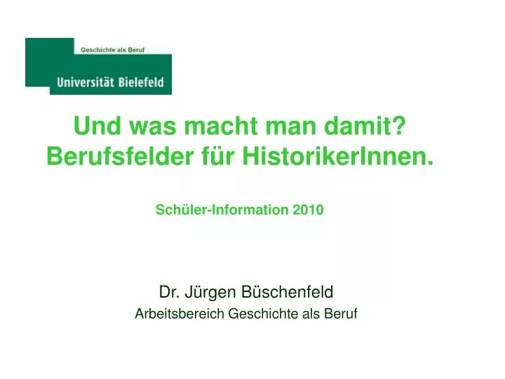 und was macht man damit berufsfelder f r historikerinnen sch ler information 2010