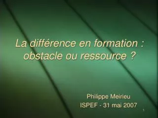 La différence en formation : obstacle ou ressource ?