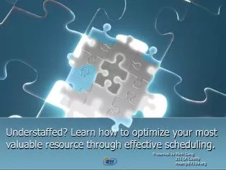 Understaffed? Learn how to optimize your most valuable resource through effective scheduling.