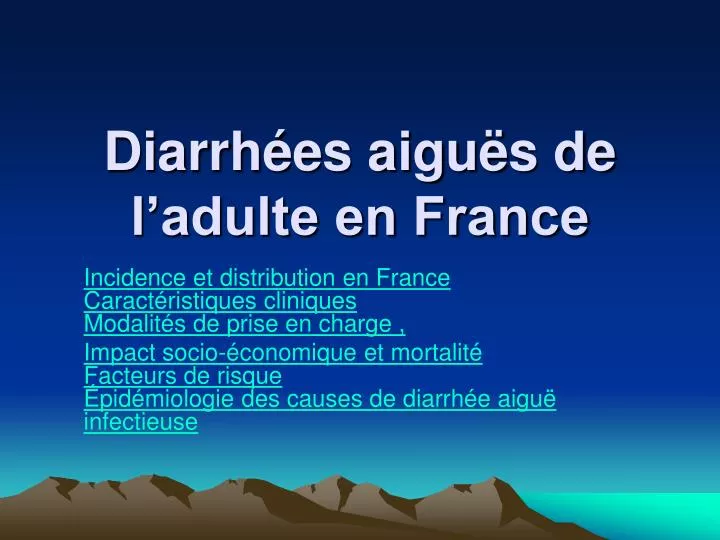 PPT - Diarrhées aiguës de l'adulte en France PowerPoint ...