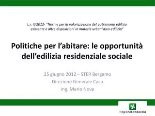 25 giugno 2012 ster bergamo direzione generale casa ing mario nova