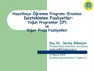 Hayatboyu Öğrenme Programı-Erasmus Desteklenen Faaliyetler: Yoğun Programlar (IP) ve Diğer Proje Faaliyetleri