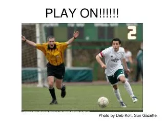 PLAY ON!!!!!!