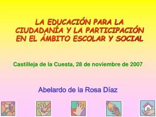 LA EDUCACIÓN PARA LA CIUDADANÍA Y LA PARTICIPACIÓN EN EL ÁMBITO ESCOLAR Y SOCIAL