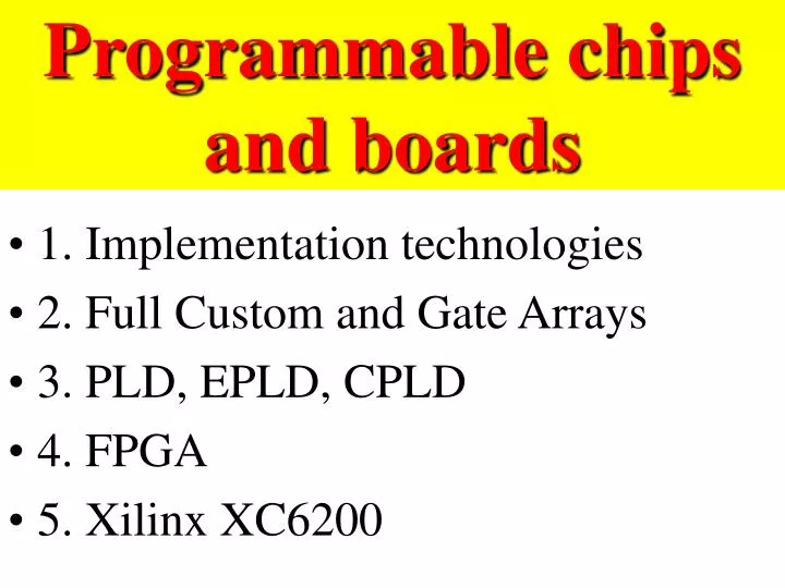 programmable chips and boards