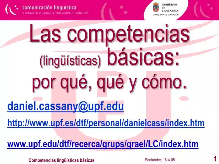 PPT - Las Competencias (lingüísticas) Básicas: Por Qué, Qué Y Cómo ...